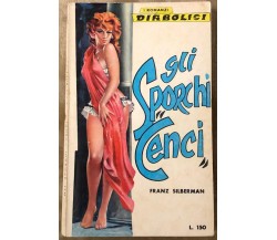 I romanzi diabolici n. 31 - Gli sporchi cenci di Franz Silberman,  1965,  Gei