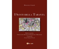 I santi della Taranta	 di Domenico Scapati,  2020,  Youcanprint