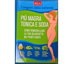 I segreti della bellezza più magra tonica e soda -  2014,  Riza - L