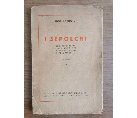 I sepolcri - U. Foscolo - SEI editrice - 1948 - AR