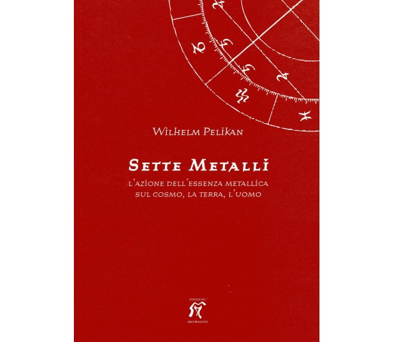 I sette metalli - Wilhelm Pelikan - Arcobaleno, 2000