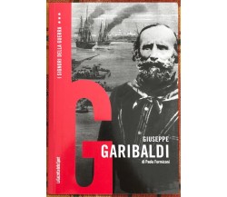 I signori della guerra n. 12 - Giuseppe Garibaldi di Paolo Formiconi, 2021, L