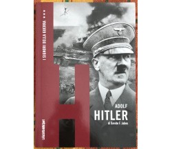 I signori della guerra n. 8 - Adolf Hitler di Davide F. Jabes, 2021, La Gazze