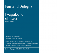 I vagabondi efficaci e altri scritti di Fernand Deligny - Edizioni Del Faro,2022