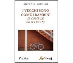 I vecchi sono come bambini (e come le biciclette) di Antonio Minaldi, 2023, A