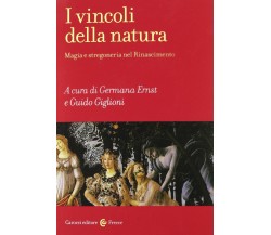 I vincoli della natura - G. Ernst, G. Giglioni - Carocci, 2012
