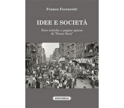 IDEE E SOCIETÀ Note critiche e pagine sparse di “Paese Sera”, Franco Ferrarotti