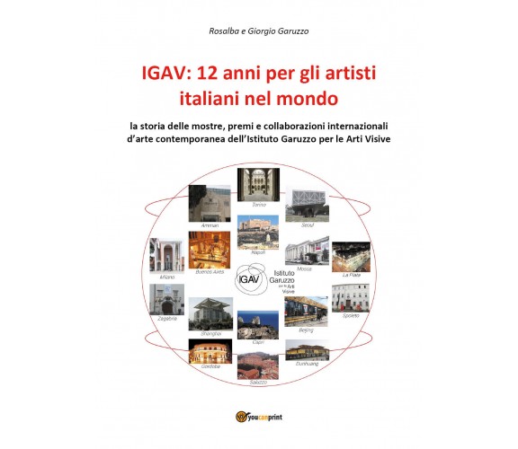 IGAV: 12 anni per gli artisti italiani nel mondo (R. e G. Garuzzo) - ER
