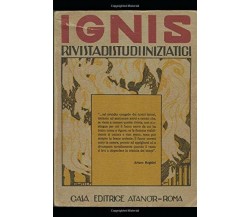 IGNIS: Rivista di studi iniziatici Anni 1925-1929 di Arturo Reghini,  2019,  Ind