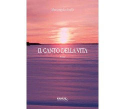 IL CANTO DELLA VITA di Mariangela Anelli, 2022, Nanuk