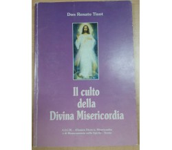 IL CULTO DELLA DIVINA MISERICORDIA - DON RENATO TISOT - A.D.I.M - 2000 - M
