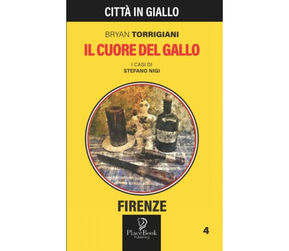 IL CUORE DEL GALLO di Bryan Torrigiani,  2022,  Indipendently Published