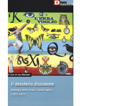 IL DESIDERIO DISSIDENTE di LEA MALANDRI - DeriveApprodi editore, 2019
