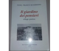 IL GIARDINO DEI PENSIERI - FEDEL FRANCO QUASIMODO - SALVEMINI - 2001 - M