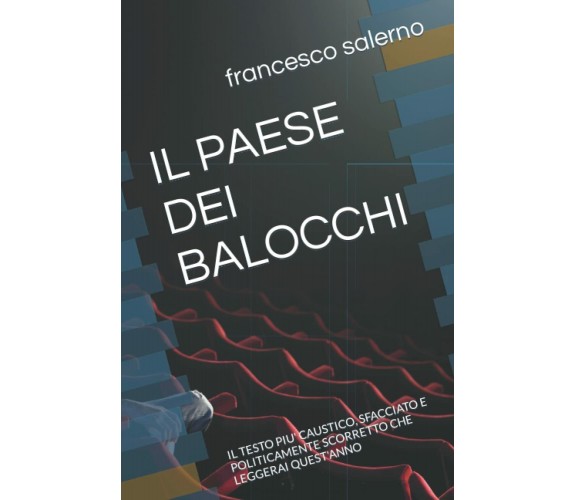 IL PAESE DEI BALOCCHI: IL TESTO PIU’ CAUSTICO, SFACCIATO E POLITICAMENTE SCORRET