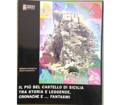 IL PIÙ BEL CASTELLO DI SICILIA TRA STORIA E LEGGENDE CRONACHE E... FANTASMI 