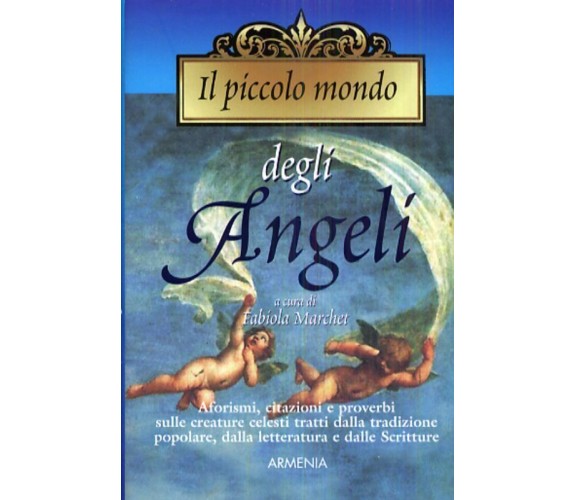 IL PICCOLO MONDO DEGLI ANGELI - FABIOLA MARCHET - ARMENIA 2007
