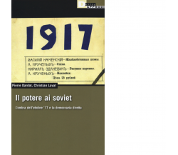 IL POTERE AI SOVIET di PIERRE DARDOT; CHRISTIAN LAVAL - DeriveApprodi, 2018