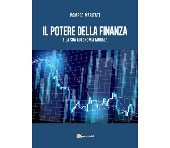 IL POTERE DELLA FINANZA e la sua autonomia morale -  ER