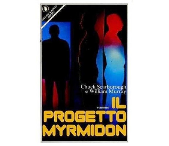 IL PROGETTO MYRMIDON - SCARBOROUGH MURRAY - SPERLING & KUPFER EDITORI