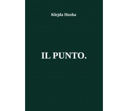 IL PUNTO. di Klejda Hoxha,  2021,  Youcanprint