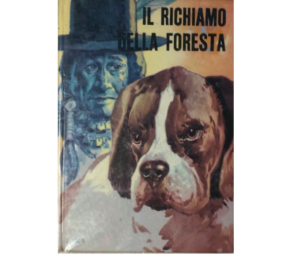 IL RICHIAMO DELLA FORESTA - JACK LONDON - GIROTONDO - 1967 - M