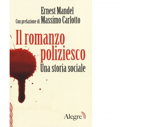 IL ROMANZO POLIZIESCO. UNA STORIA SOCIALE di ERNEST MANDEL-2013