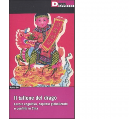 IL TALLONE DEL DRAGO di PAOLO DO - DeriveApprodi editore, 2010