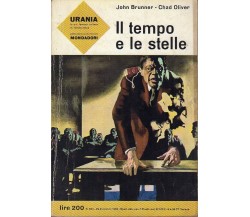 IL TEMPO E LE STELLE - JOHN BRUNNER-CHAD OLIVER  - MONDADORI - 1963 - M