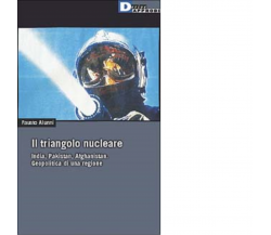 IL TRIANGOLO NUCLEARE. di FAUSTO ALUNNI - DeriveApprodi editore, 2002