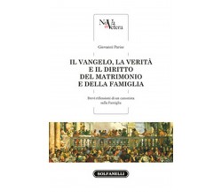 IL VANGELO, LA VERITÀ E IL DIRITTO DEL MATRIMONIO E DELLA FAMIGLIA	