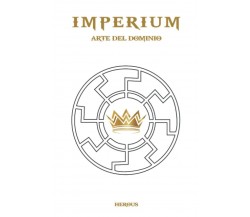 IMPERIUM: Arte del Dominio di Herous,  2021,  Indipendently Published