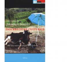 INSURREZIONE CULTURALE di OLIVIER BEUVELET-JONATHAN NOSSITER-2016