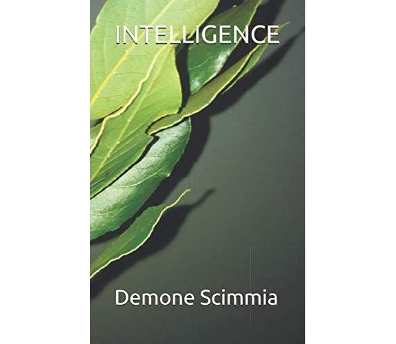 INTELLIGENCE - dott Demone psiconauta Scimmia - Independently published, 2020