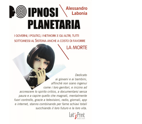 IPNOSI PLANETARIA. I GOVERNI, I POLITICI, I NETWORK E GLI ALTRI, TUTTI SOTTOMESS