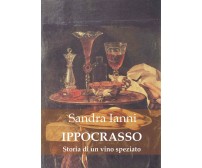 IPPOCRASSO. Storia di un vino speziato di Sandra Ianni,  2022,  Youcanprint