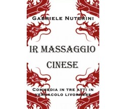 IR massaggio cinese di Gabriele Nuterini, 2023, Youcanprint