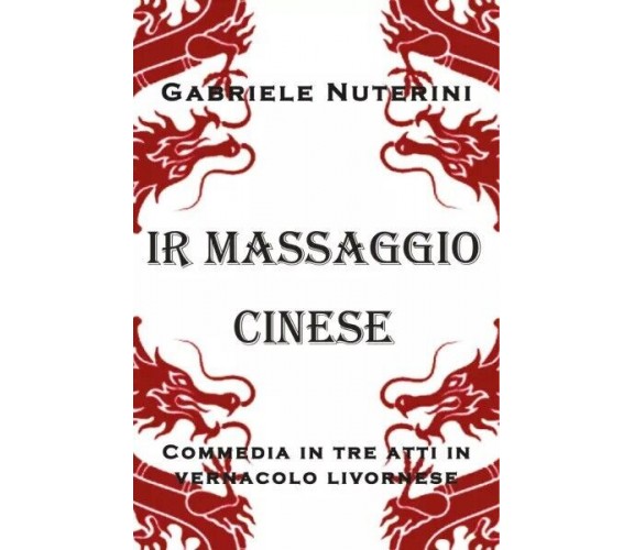 IR massaggio cinese di Gabriele Nuterini, 2023, Youcanprint