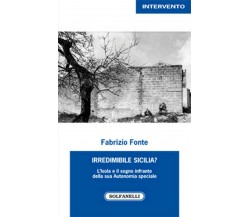 IRREDIMIBILE SICILIA?	 di Fabrizio Fonte,  Solfanelli Edizioni