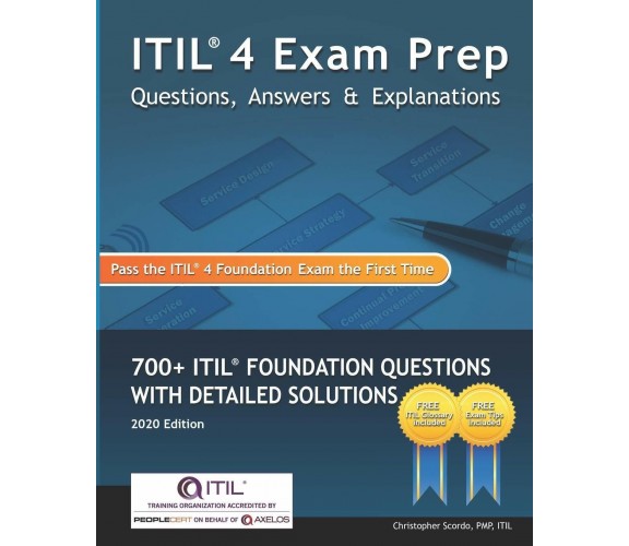 ITIL 4 Exam Prep Questions, Answers & Explanations 700+ ITIL Foundation Question