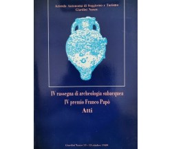 IV Rassegna di archeologia subacquea, V premio Franco Papò (atti) - ER