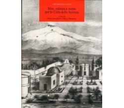 Idee, cultura e storia per la città della scienza. - [Giuseppe Maimone Editore]