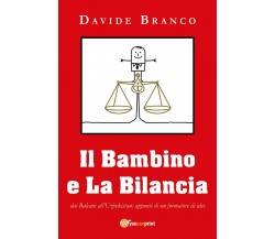 Il Bambino e La Bilancia	 di Davide Branco,  2020,  Youcanprint