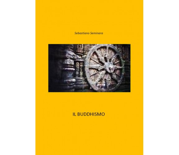 Il Buddhismo di Sebastiano Seminara,  2021,  Youcanprint