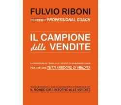 Il Campione delle Vendite  di Fulvio Riboni,  2019,  Youcanprint  - ER