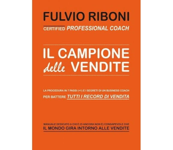 Il Campione delle Vendite  di Fulvio Riboni,  2019,  Youcanprint  - ER