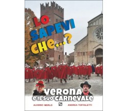 Il Carnevale a Verona di Alverio Merlo, Andrea Toffaletti, 2022, Edizioni03