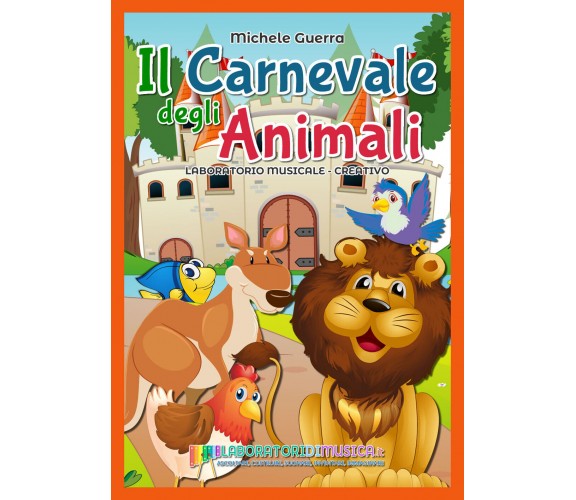 Il Carnevale degli Animali di Michele Guerra,  2021,  Youcanprint