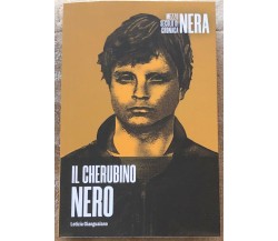 Il Cherubino Nero - Mezzo secolo di cronaca nera n. 28 di Letizia Giangualano,  