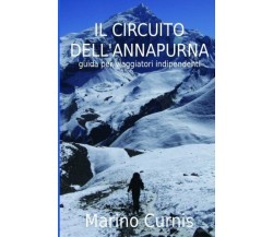 Il Circuito Dell’annapurna Guida Per Viaggiatori Indipendenti di Marino Curnis, 